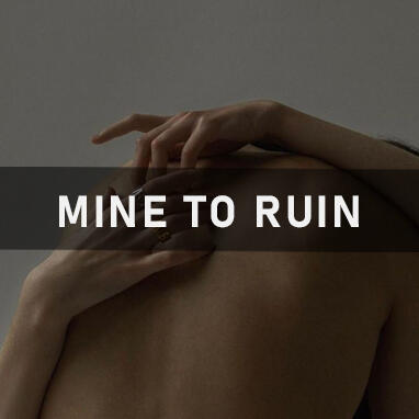 mine to ruin